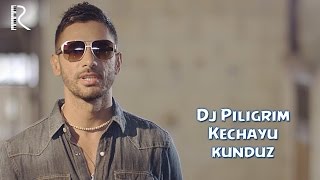 Dj Piligrim - Kechayu-kunduz (Video Clip)