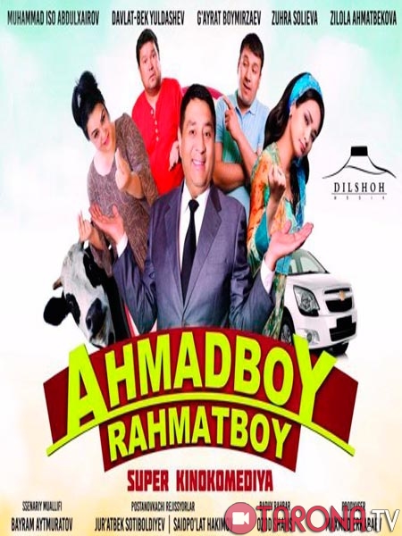 Ahmadboy Rahmatboy (o'zbek kino 2017)