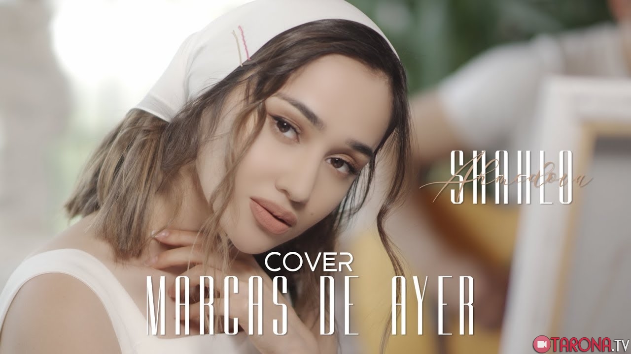 Shahlo Ahmedova - Marcas de ayer (cover) (Video Clip)