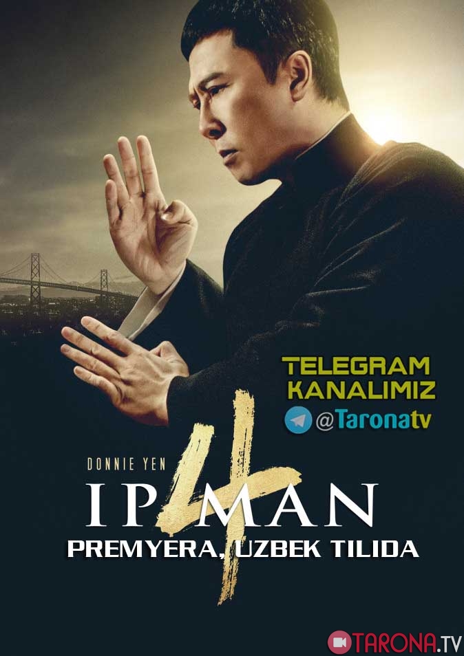 Ip Man 4 Tajrima, Uzbek tilida 2019 HD
