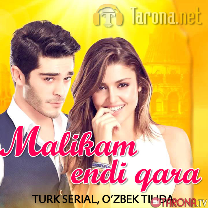 Malikam endi qara 56, 57-qism (Turk serial, O'zbek tilida)