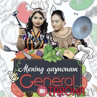 Mening Qaynonam General - Realitik shousi 6-Mavsum qismlari 2019