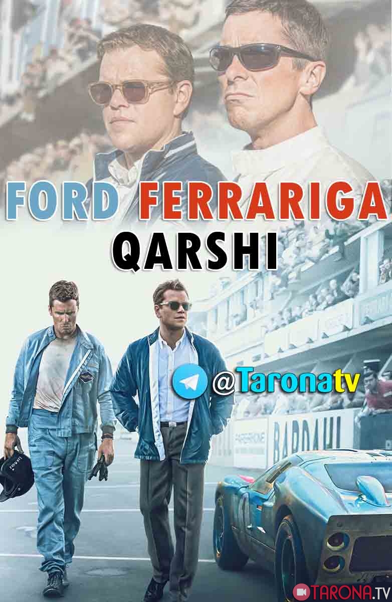 Ford ferrariga qarshi Uzbek tilida 2019