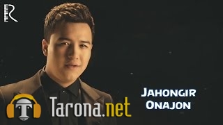 Jahongir - Onajon (Video Clip)