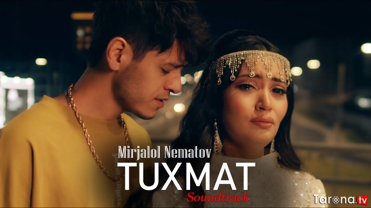 Mirjalol Nematov - Tuxmat (Soundtrack) (Video clip)