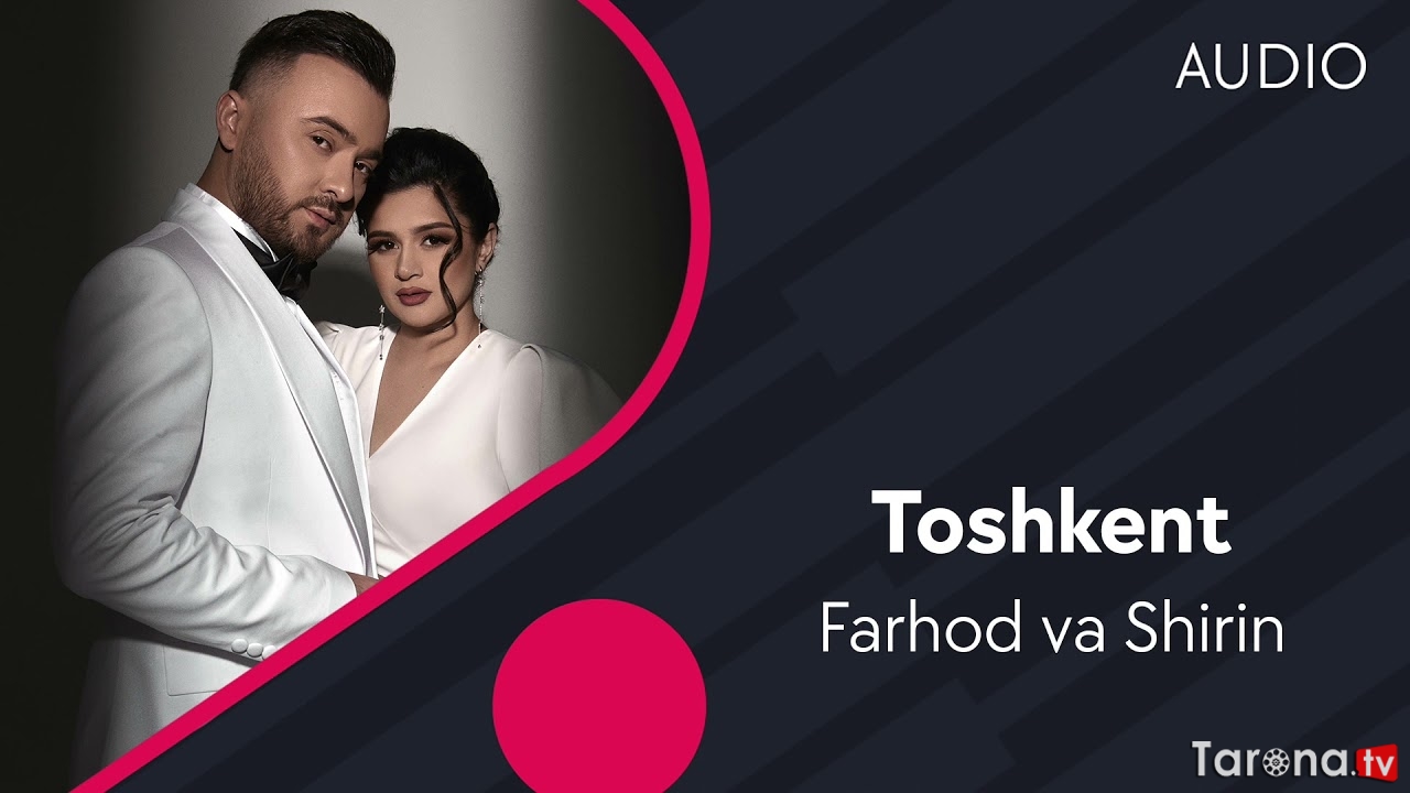 Farhod va Shirin - Toshkent (Video clip)