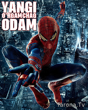 Yangi o`rgimchak odam 2 (O`zbek tilida) 2014